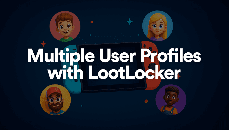 Supporting Families and Shared Devices: Multiple User Profiles in Your Game with LootLocker hero image